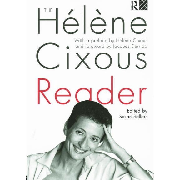 The HÃ©lÃ¨ne Cixous Reader, (Paperback)