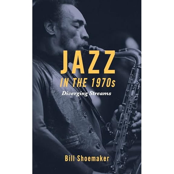 Pre-Owned Jazz in the 1970s: Diverging Streams (Hardcover) 1442242094 9781442242098