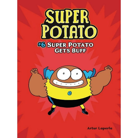 Super Potato Super Potato Gets Buff: Book 6, Book 6, (Paperback)
