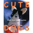 thumbnail image 2 of Cute Dogs: Craft your own Pooches (Paperback), 2 of 2