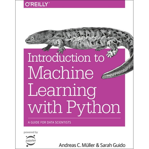Introduction to Machine Learning with Python : A Guide for Data Scientists