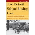 thumbnail image 1 of Pre-Owned The Detroit School Busing Case: Milliken V. Bradley and the Controversy Over Desegregation (Paperback) 0700617671 9780700617678, 1 of 1