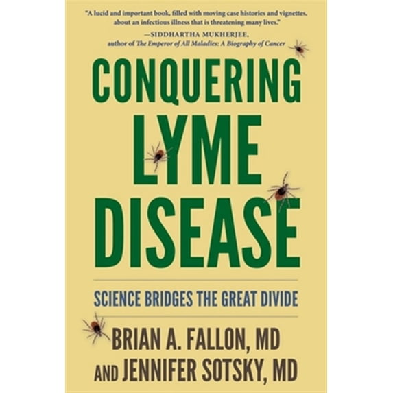 Pre-Owned Conquering Lyme Disease: Science Bridges the Great Divide (Hardcover) 0231183844 9780231183840