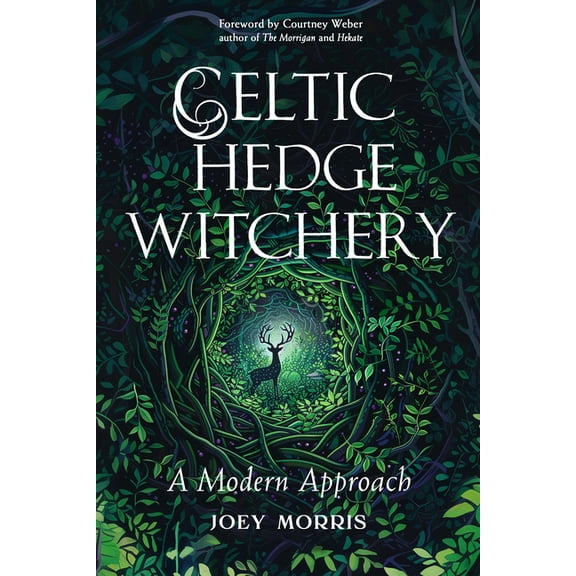 Celtic Hedge Witchery--A Modern Approach, (Paperback)