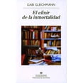 thumbnail image 1 of El Elixir de la Inmortalidad ANAGRAMA GABI GLEICHMANN, 1 of 2