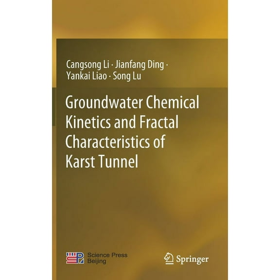 Groundwater Chemical Kinetics and Fractal Characteristics of Karst Tunnel, (Hardcover)