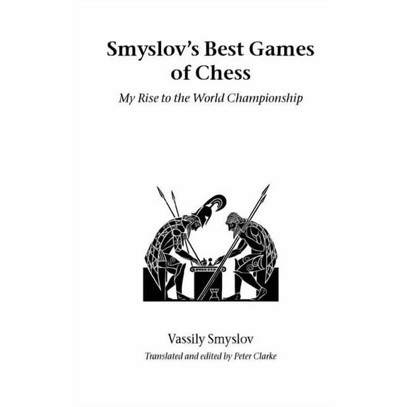 Hardinge Simpole Chess Classics Smyslov's Best Games of Chess, (Paperback)