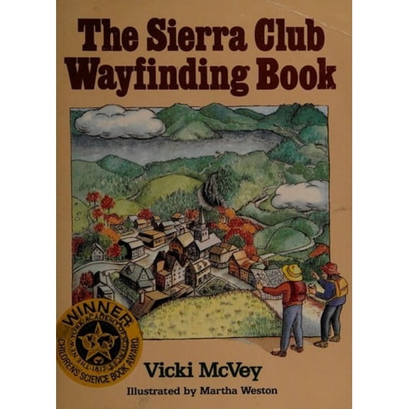 Pre-Owned The Sierra Club Wayfinding Book (Paperback) 0316563420 9780316563420