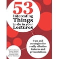 thumbnail image 1 of Pre-Owned 53 Interesting Things to Do in Your Lectures : Tips and Strategies for Really Effective Lectures and Presentations (Paperback), 1 of 1