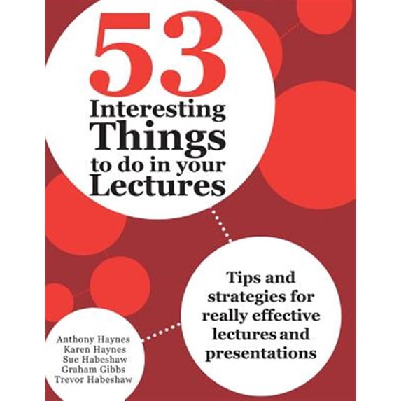 Pre-Owned 53 Interesting Things to Do in Your Lectures : Tips and Strategies for Really Effective Lectures and Presentations (Paperback)