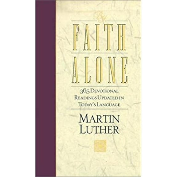 Pre-Owned By Faith Alone (Paperback) 0529109670 9780529109675