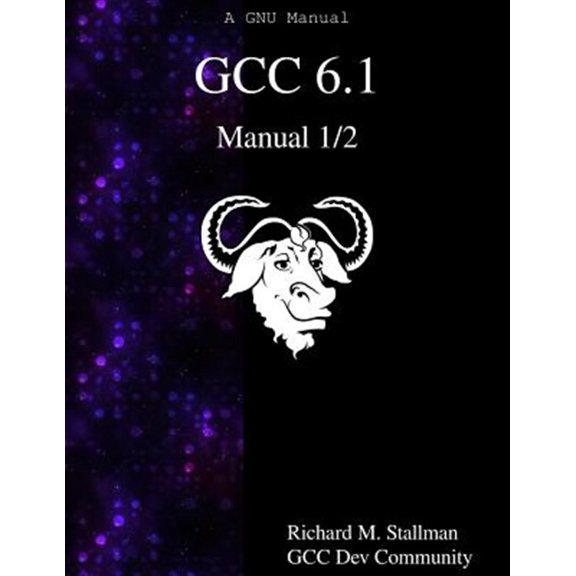 Pre-Owned Gcc 6.1 Manual: GCC 6.1 Manual 1/2 (Paperback)