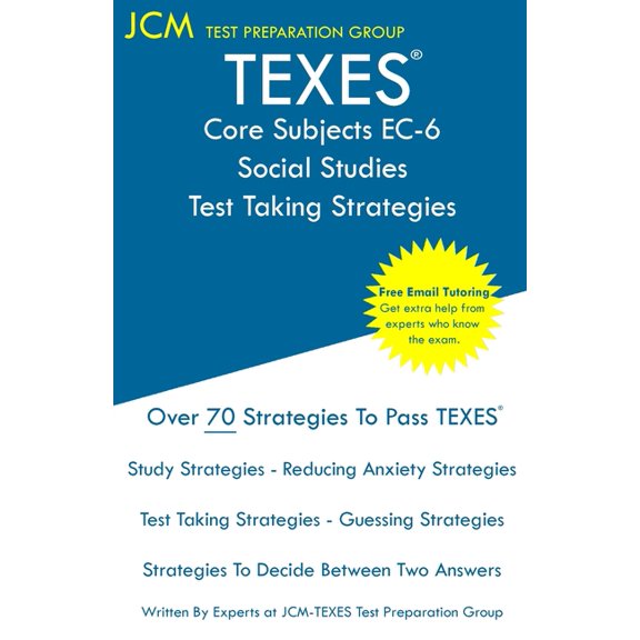 TEXES Core Subjects EC-6 Social Studies - Test Taking Strategies: TEXES 803 Exam TEXES 291 - Free Online Tutoring - New , (Paperback)