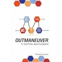 Outmaneuver : Outthink Don?t Outspend