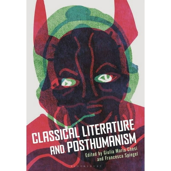 Classical Literature and Posthumanism, (Hardcover)