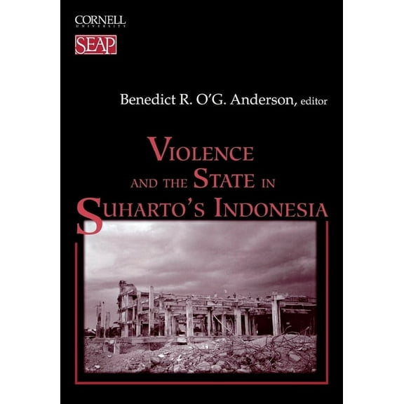 Studies on Southeast Asia Violence and the State in Suharto's Indonesia, Book 30, (Paperback)