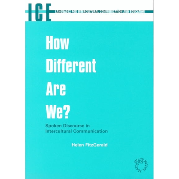 Languages for Intercultural Communicatio How Different Are We -Nop/058: Spoken Discourse in Intercultural Communication, Book 4, (Paperback)