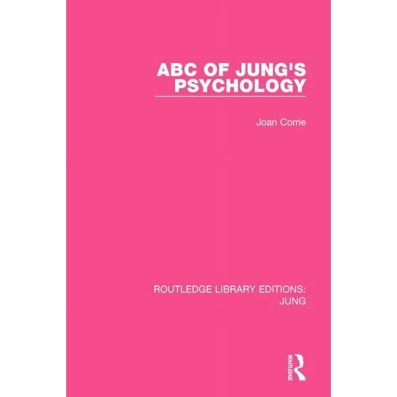 Routledge Library Editions: Jung ABC of Jung's Psychology (RLE: Jung), (Hardcover)
