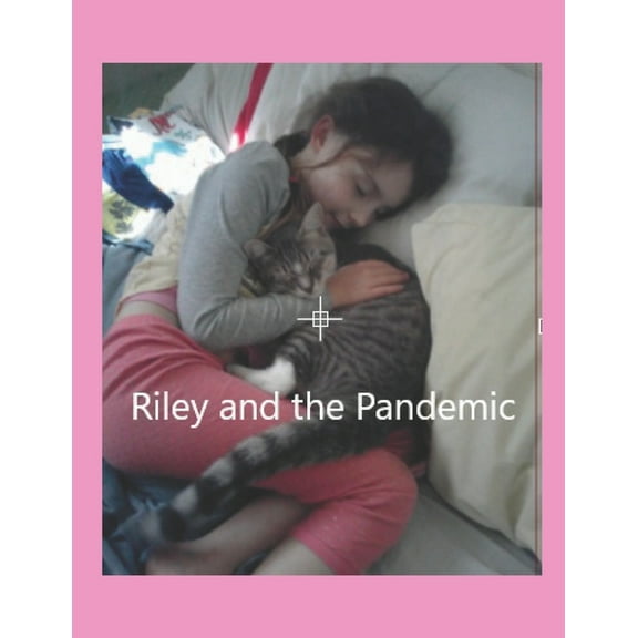 The Baby Who Didn't Cry Riley And The Pandemic, (Paperback)