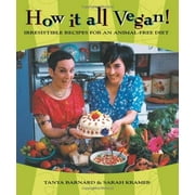 How It All Vegan!: Irresistible Recipes for an Animal-Free Diet, Pre-Owned (Paperback)