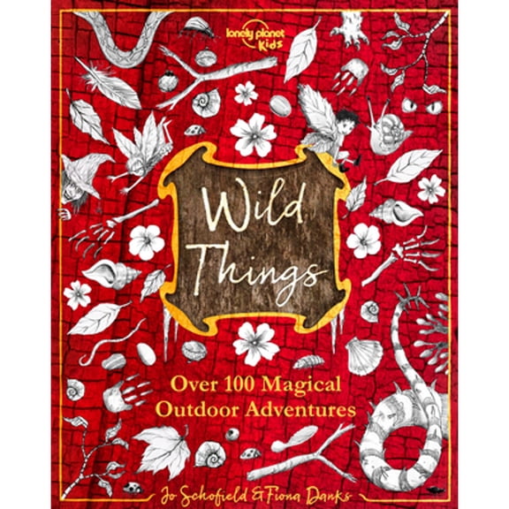 Pre-Owned Lonely Planet Kids Wild Things: Over 100 Magical Outdoor Adventures Brew Magic Potions, Create Fairy Fashions, Build Snow Unicorns Fuel Your Kid's Ima (Hardcover) 1787017729 9781787017726