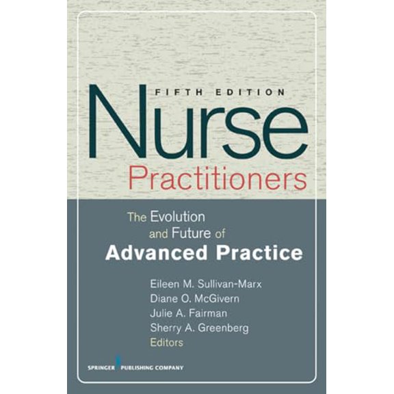 Pre-Owned Nurse Practitioners: The Evolution and Future of Advanced Practice (SPRINGER SERIES ON ADVANCED PRACTICE NURSING), 9780826118219, 0826118216, Paperback, 5 edition