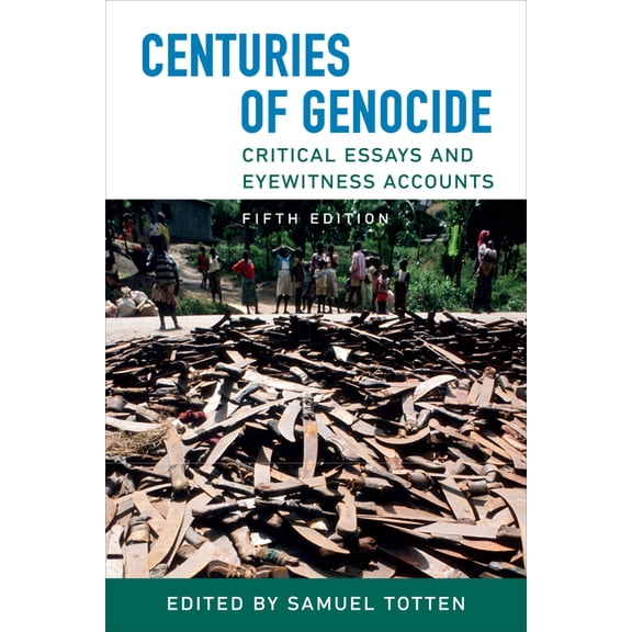 Centuries of Genocide: Critical Essays and Eyewitness Accounts, Fifth Edition, (Hardcover)