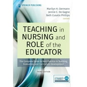 Teaching in Nursing and Role of the Educator, Third Edition: The Complete Guide to Best Practice in Teaching, Evaluation, and Curriculum Development (Paperback)