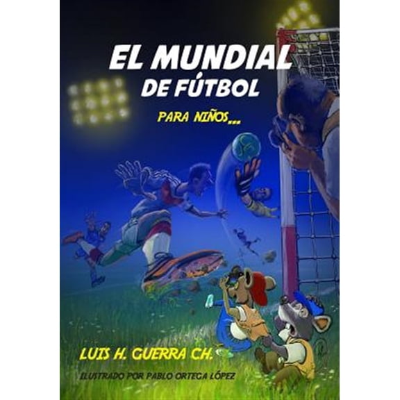 Pre-Owned El Mundial de Ftbol Para Nios... (Paperback) by Luis H Guerra