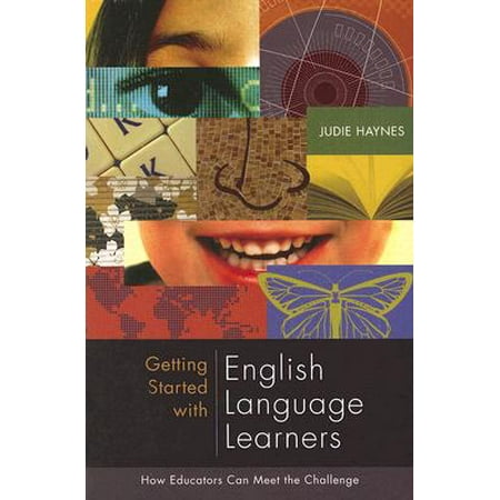 Getting Started with English Language Learners: How Educators Can Meet the (Best Way To Start Getting Back In Shape)
