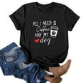 thumbnail image 4 of Honeeladyy Summer Sales All I Need is Coffee and My Dog T-Shirt for Women Attitude Letter Print Pet Lovers Tops Summer Casual Dog Mom Shirts, 4 of 5