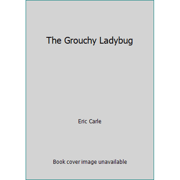 Pre-Owned The Grouchy Ladybug (Hardcover) 0690013914 9780690013917