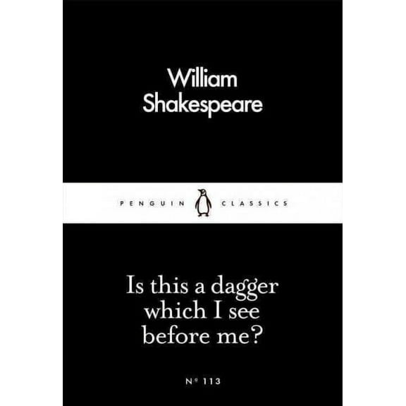 Is This a Dagger Which I See Before Me? William Shakespeare (Paperback)
