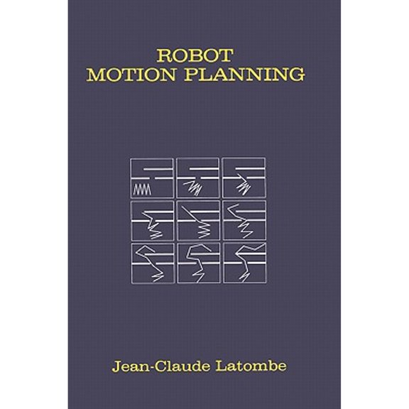 Pre-Owned Robot Motion Planning (Hardcover) by Jean-Claude Latombe