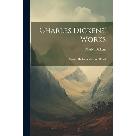 Charles Dickens' Works: Barnaby Rudge And Edwin Drood (Paperback)