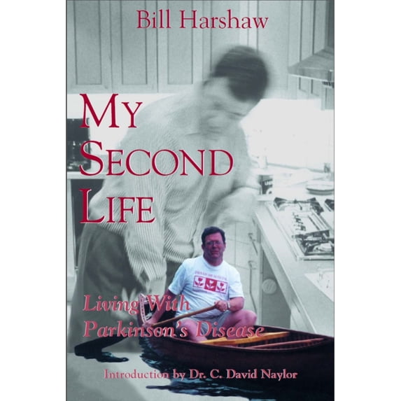 Pre-Owned My Second Life: Living with Parkinson's Disease (Paperback) 0888822367 9780888822369