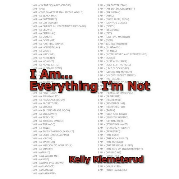 I Am... Everything I'm Not