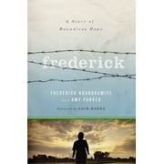 Frederick : A Story of Boundless Hope, Used [Hardcover]