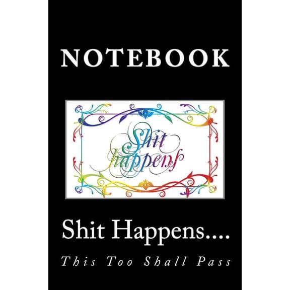 Shit Happens.... : Notebook (Paperback)