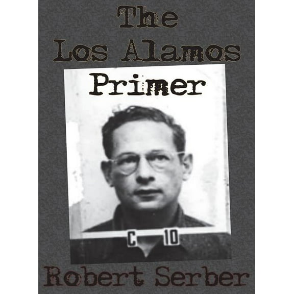 The Los Alamos Primer (Hardcover)