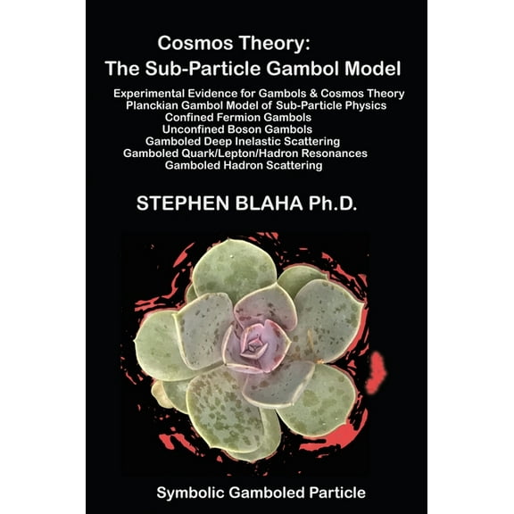 Cosmos Theory: The Sub-Particle Gambol Model (Hardcover)