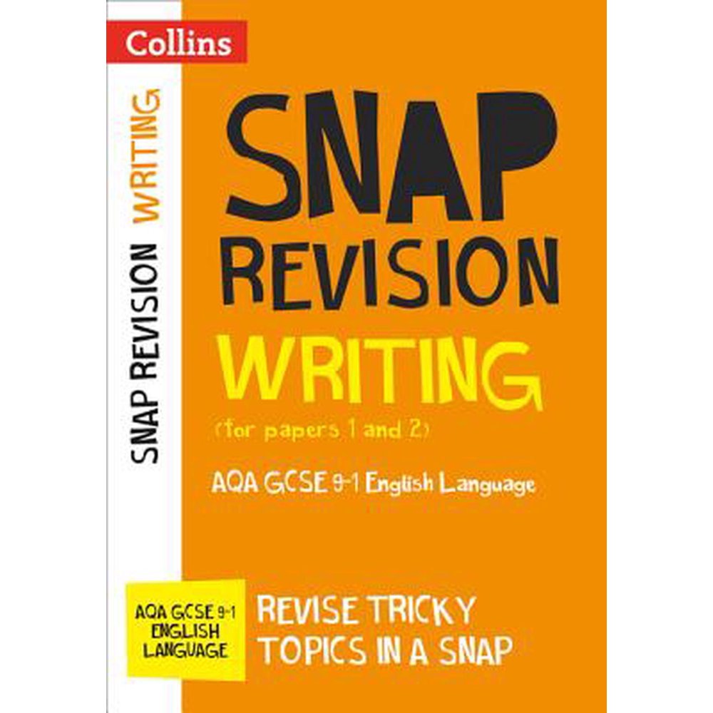 Collins Snap Revision Writing (for Papers 1 and 2) Aqa GCSE English