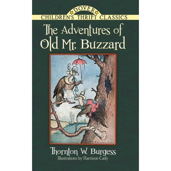 Dover Children's Thrift Classics The Adventures of Old Mr. Buzzard, (Paperback)