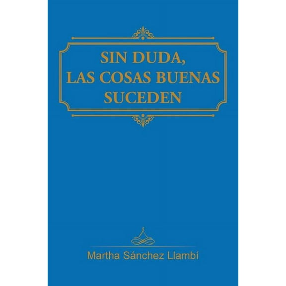 Sin duda, las cosas buenas suceden, (Paperback)