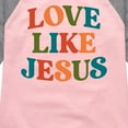 thumbnail image 3 of Instant Message - Love Like Jesus - Toddler & Youth Girls Raglan Graphic T-Shirt, 3 of 6