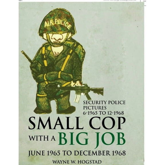 Small Cop with a Big Job: Security Police Pictures (Paperback)
