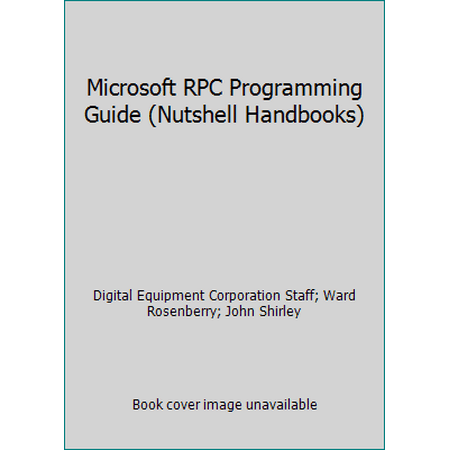 Microsoft RPC Programming Guide (Nutshell Handbooks) [Paperback - Used]