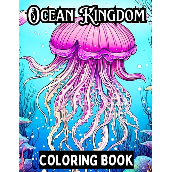 Coloring Books: Ocean Kingdom Coloring Book (Paperback)