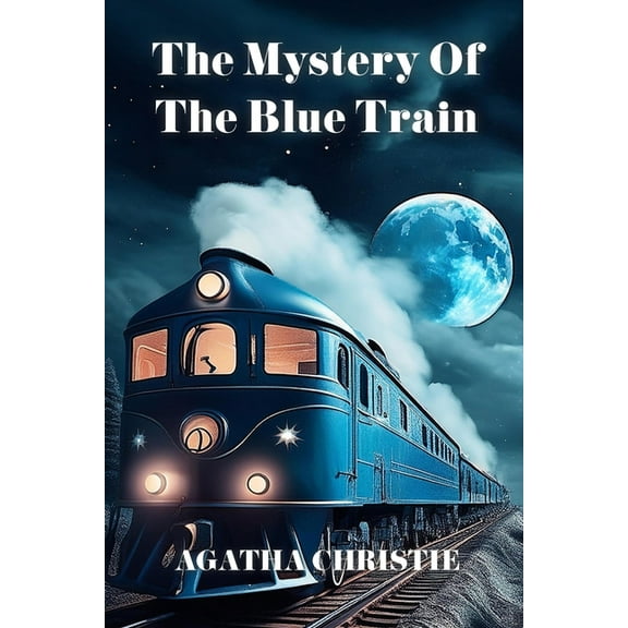 The Mystery of the Blue Train, (Paperback)