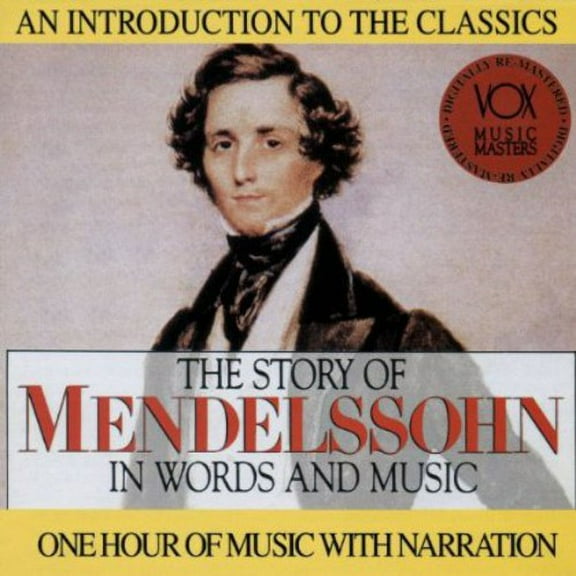 Mendelssohn - His Story & His Music - Music & Performance - CD